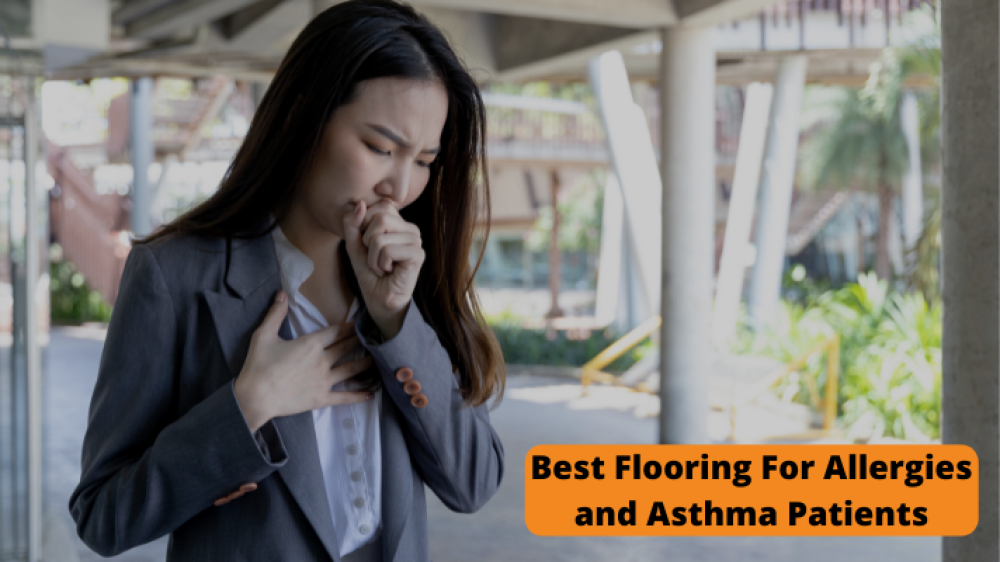 Best Flooring Options For Allergies and Asthma Suffers - Tileswale