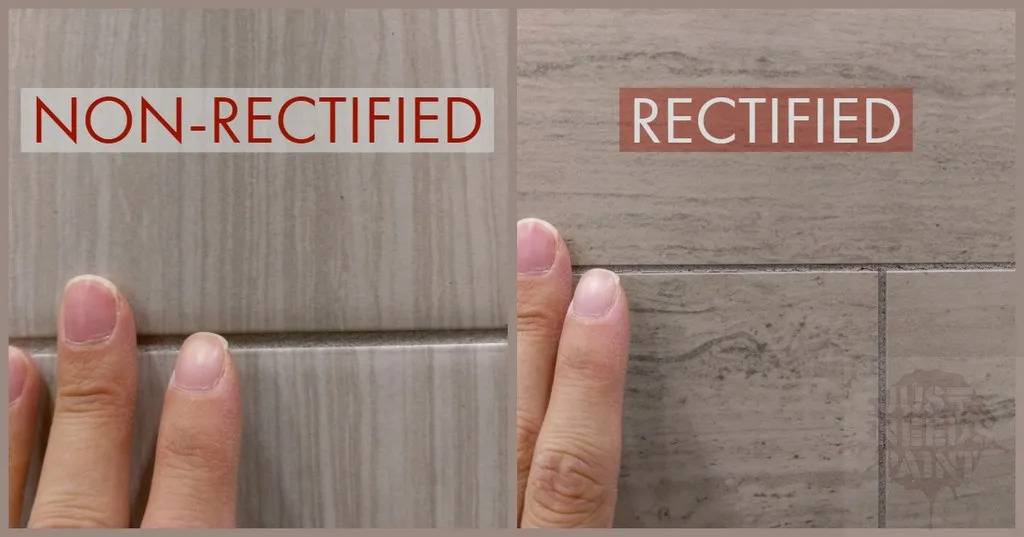 Rectified vs Non Rectified Tile