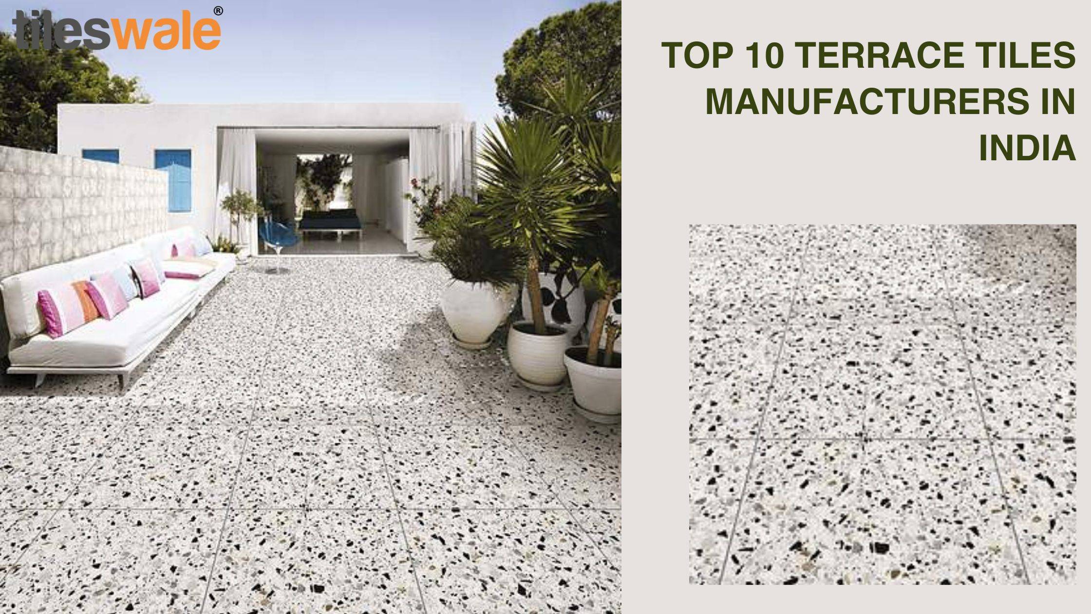 Top 10 Terrace Tiles Manufacturers In India