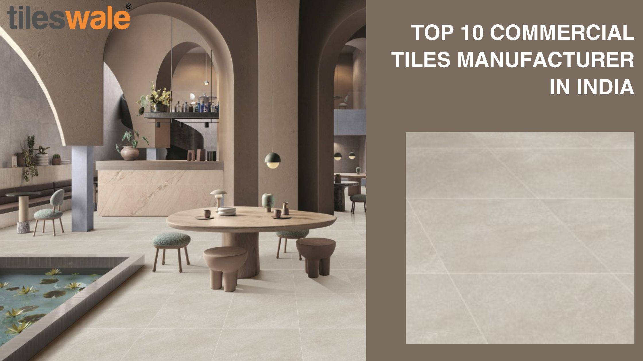 Top 10 Commercial Tiles Manufacturer in India