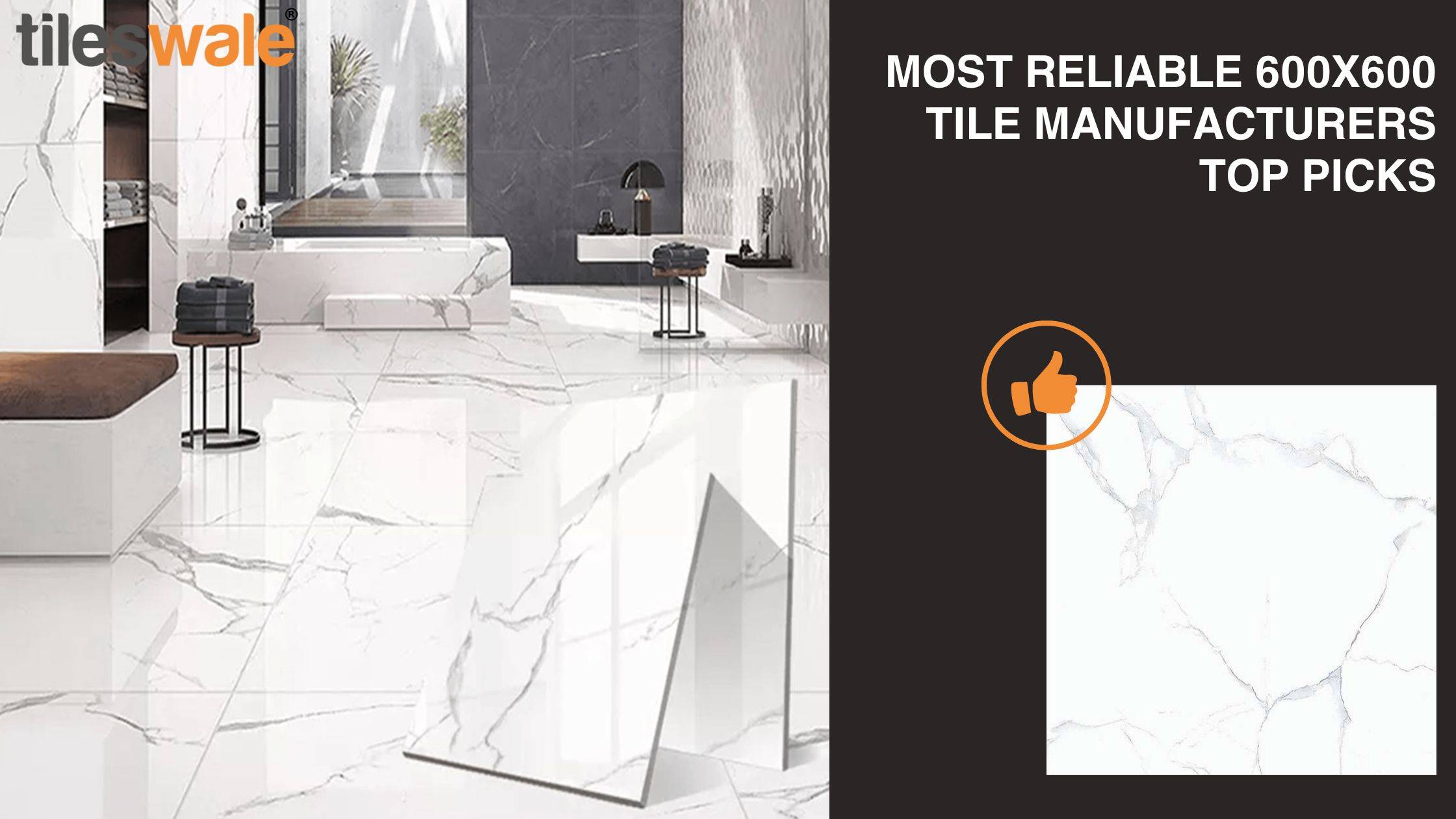 Most Reliable 600x600 Tile Manufacturers | Top Picks