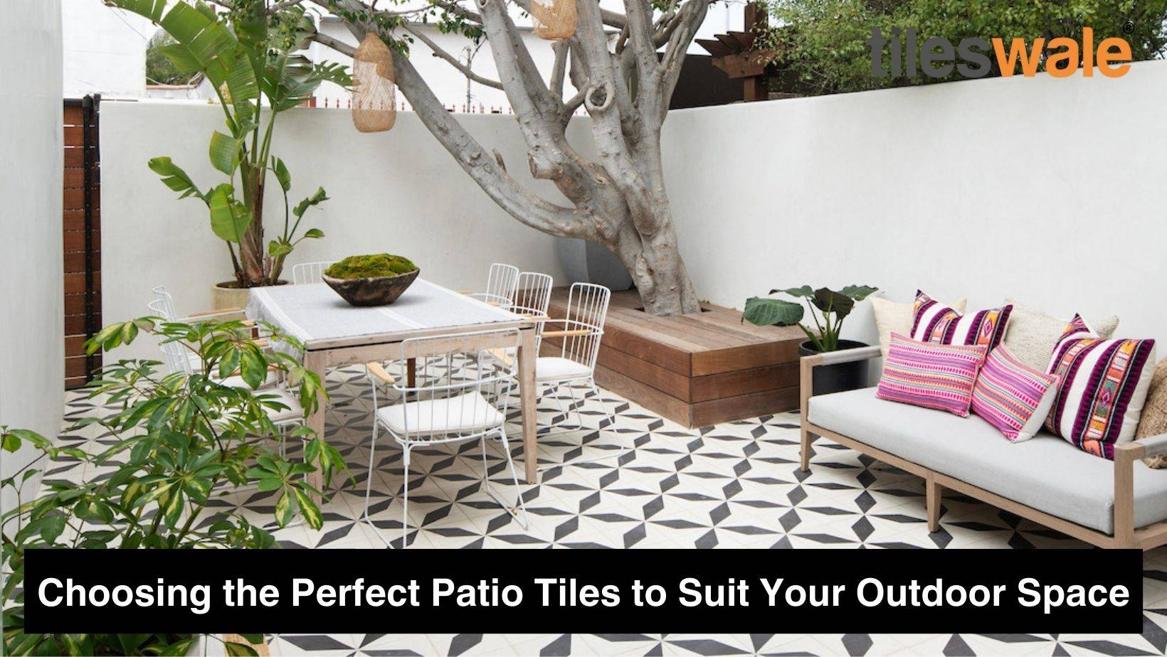 Choosing the Perfect Patio Tiles to Suit Your Outdoor Space