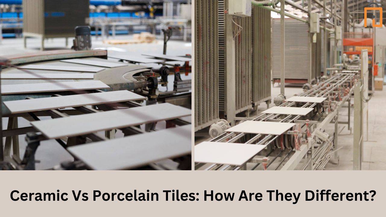 Ceramic Vs Porcelain Tiles: How Are They Different?