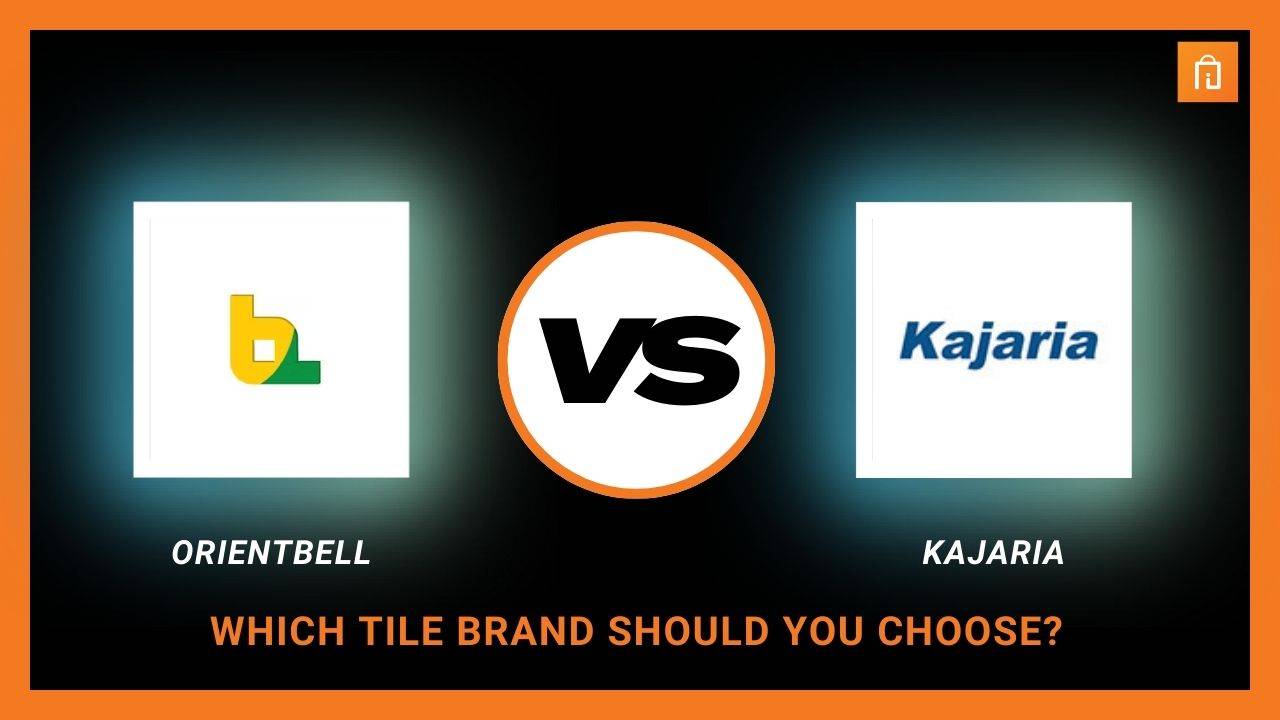 Orientbell vs Kajaria: Which Tile Brand Should You Choose?