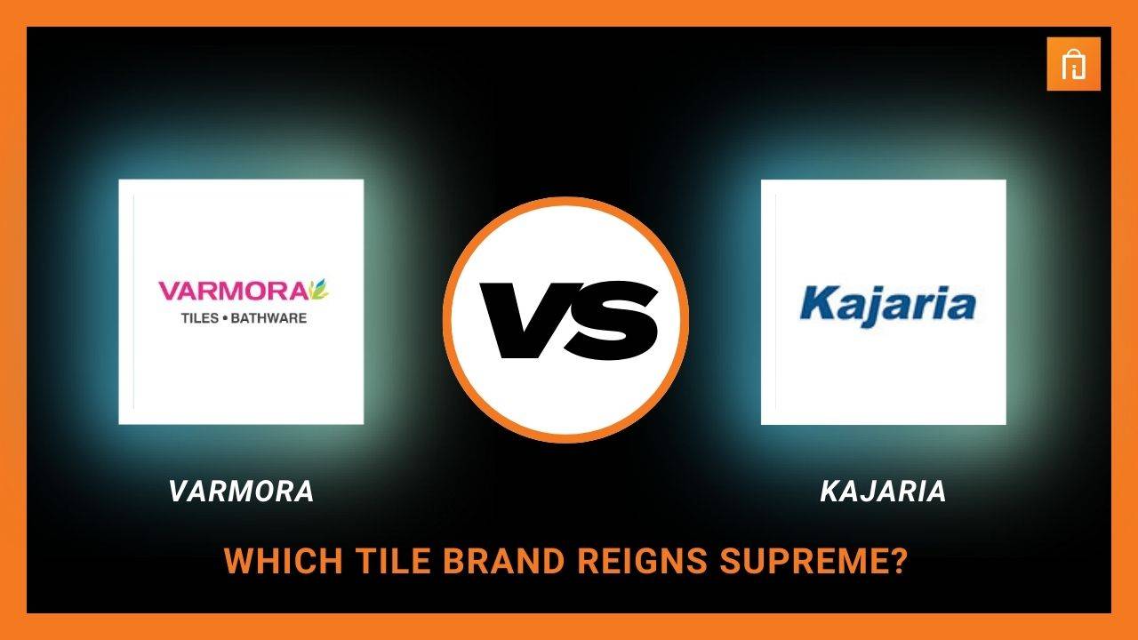 Varmora vs Kajaria: Which Tile Brand Reigns Supreme?