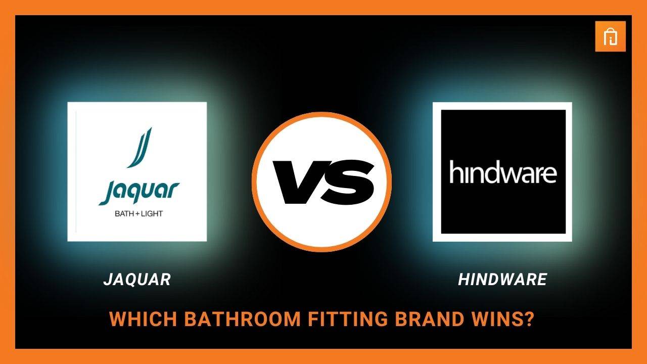 Jaquar vs Hindware: Which Bathroom Fitting Brand Wins?