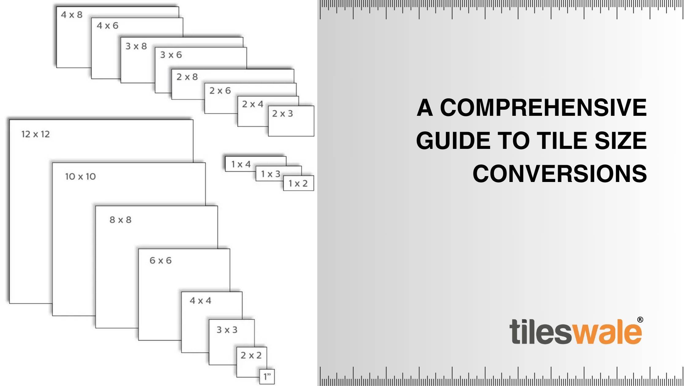 A Comprehensive Guide to Tile Size Conversions