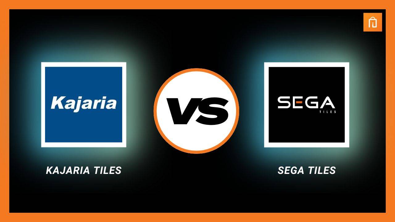 Sega Tiles vs Kajaria Tiles