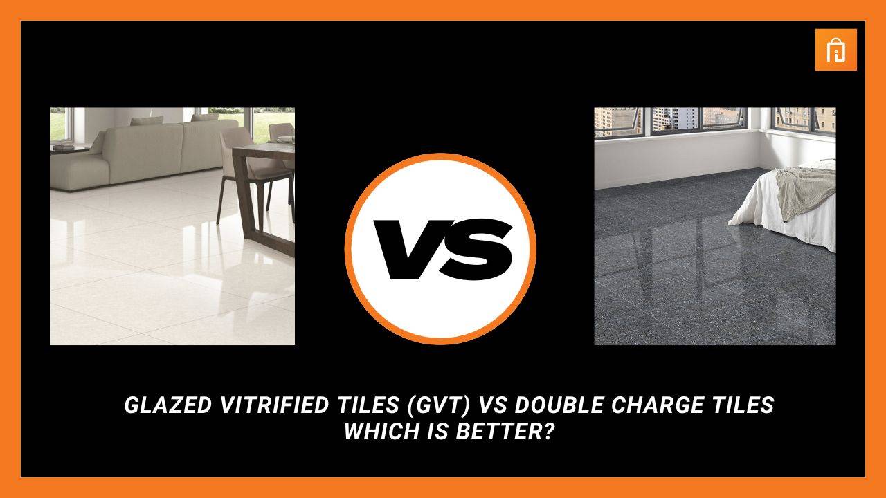 Glazed Vitrified Tiles (GVT) vs Double Charge Tiles: Which is Better