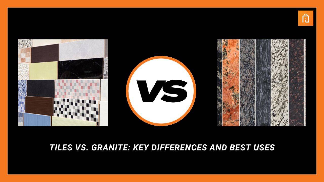 Tiles vs. Granite: Key Differences and Best Uses | Tileswale