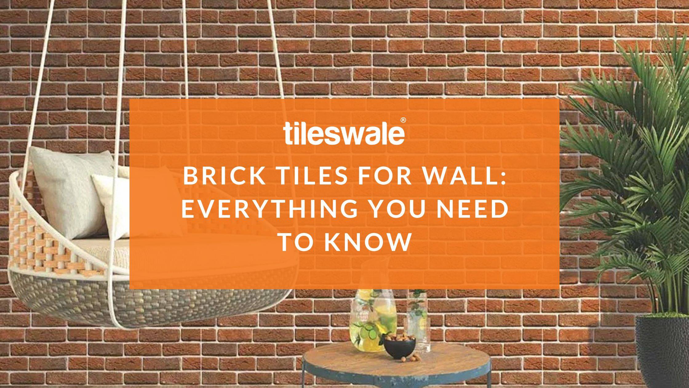 Brick Tiles for Wall: Everything You Need to Know