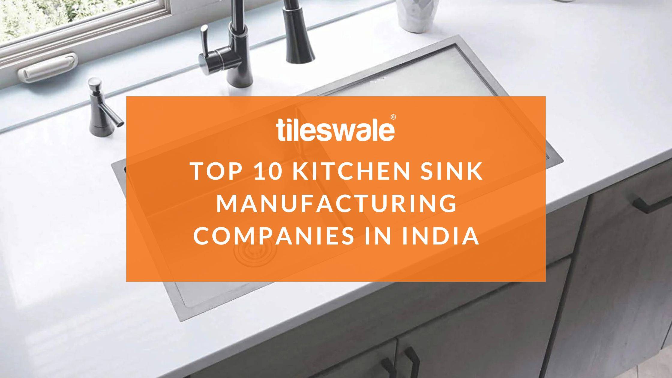 Top 10 Kitchen Sink Manufacturing Companies in India