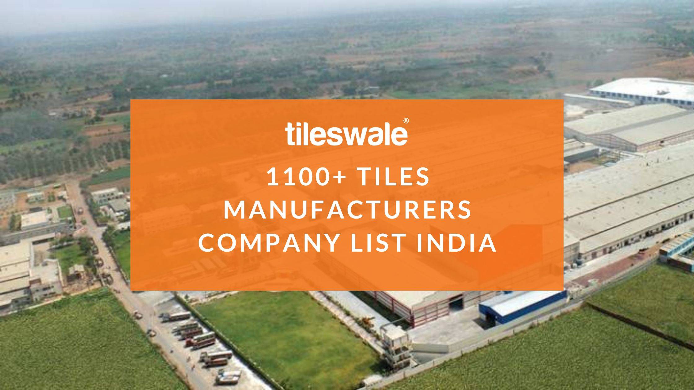 1100+ Tiles Manufacturers Company List India [Updated]