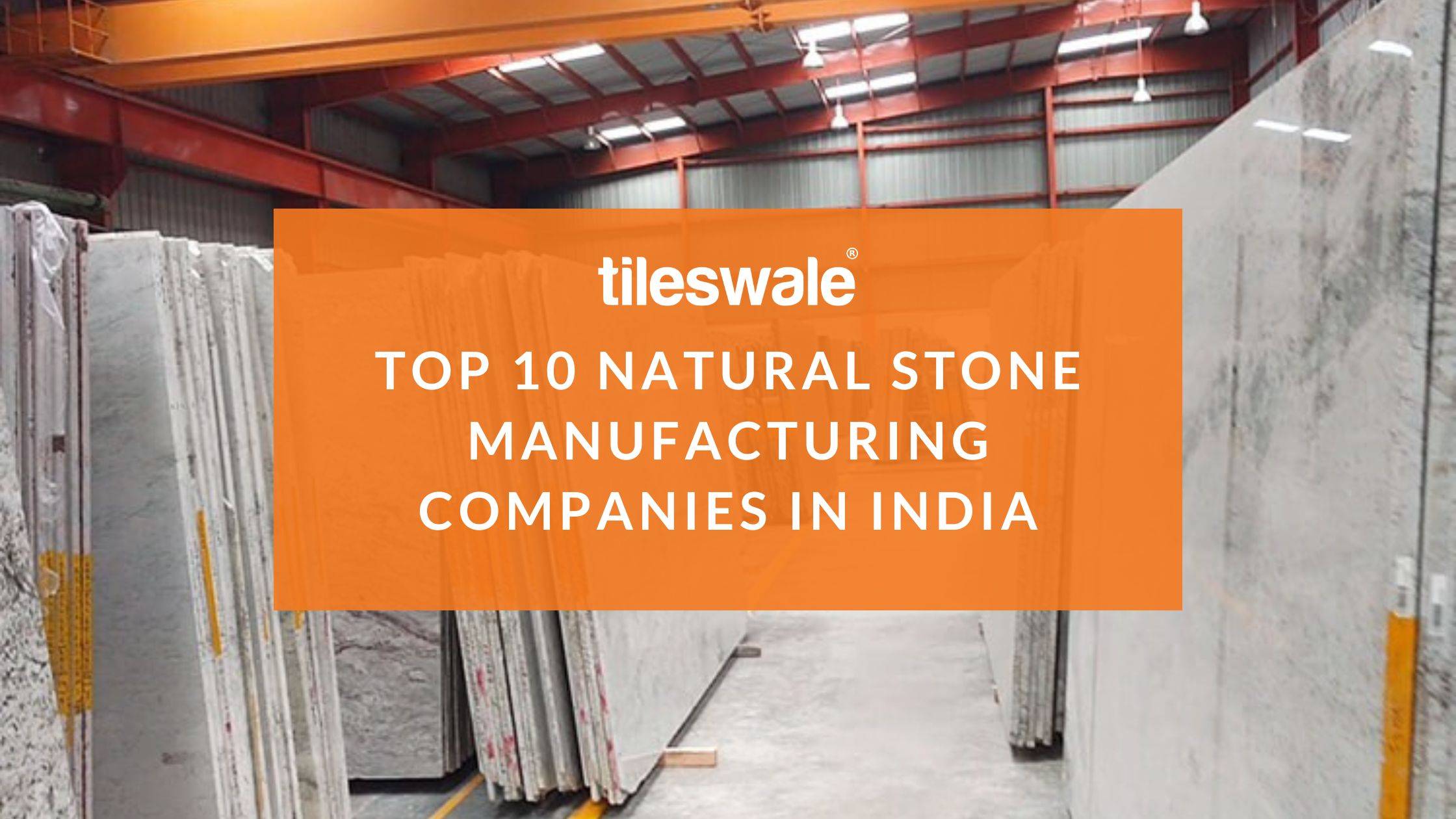 Top 10 Natural Stone Manufacturing Companies in India