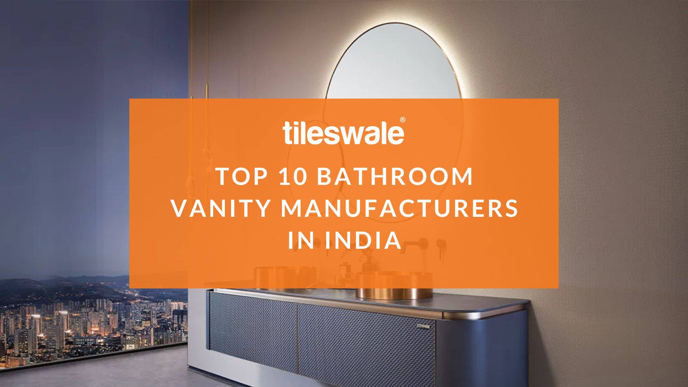 Top 10 Bathroom Vanity Manufacturers in India [Updated]