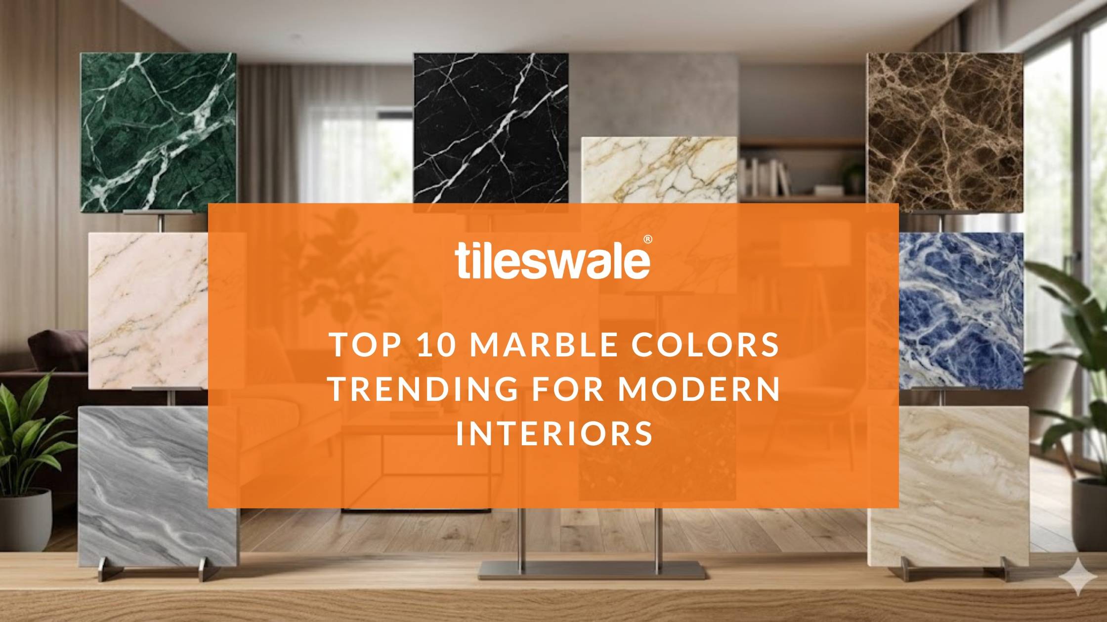 Top 10 Marble Colors Trending for Modern Interiors
