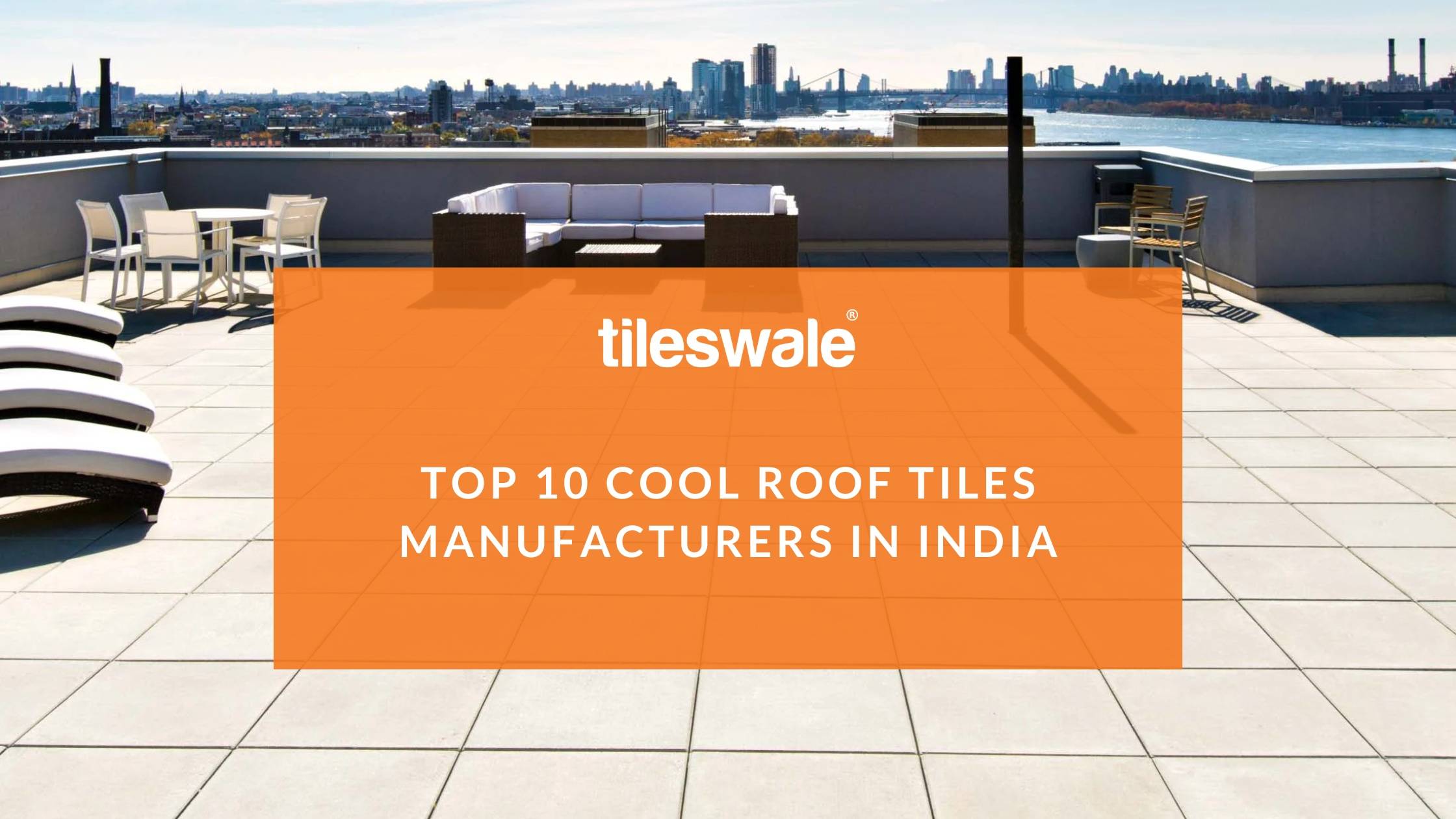 Top 10 Cool Roof Tiles Manufacturers in India